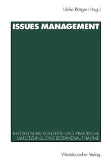 Issues Management. Theoretische Konzepte und Praktische Umsetzung. Eine Bestandsaufnahme (Organisationskommunikation)