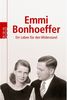 Emmi Bonhoeffer: Bewegende Zeugnisse eines mutigen Lebens