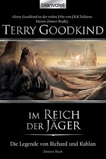 Die Legende von Richard und Kahlan 02: Im Reich der Jäger