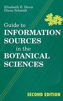 Guide to Information Sources in the Botanical Sciences (Reference Sources in Science and Technology Series)