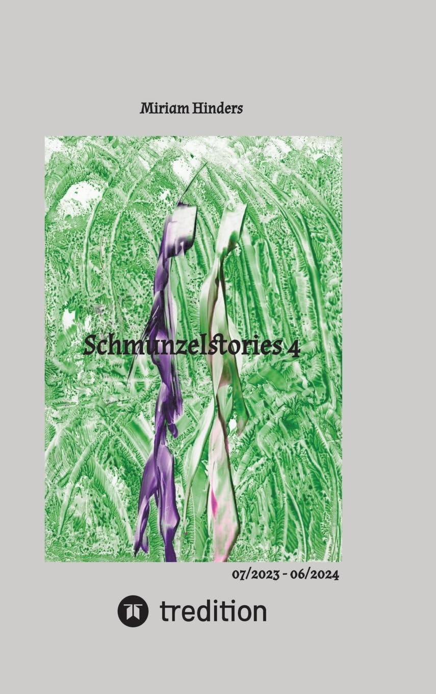 Schmunzelstories 4: 07/2023 - 06/2024