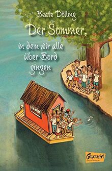 Der Sommer, in dem wir alle über Bord gingen