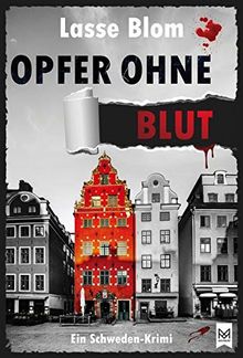 Opfer ohne Blut: Ein Schweden-Krimi