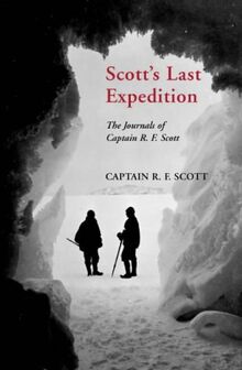 Scott's Last Expedition: The Journals of Captain R.F.Scott von Scott, Captain Robert Falcon | Buch | Zustand gut