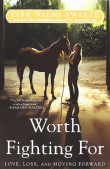 Worth Fighting For: Love, Loss, and Moving Forward