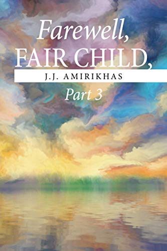 Farewell, Fair Child, Part 3