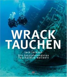 Wracktauchen: Die faszinierendsten Tauchplätze weltweit