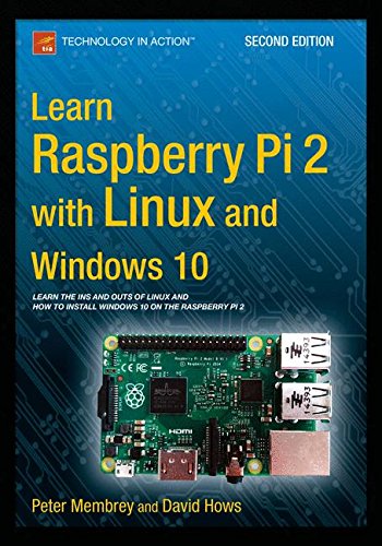 Peter Membrey Learn Raspberry Pi 2 With Linux And Windows 10