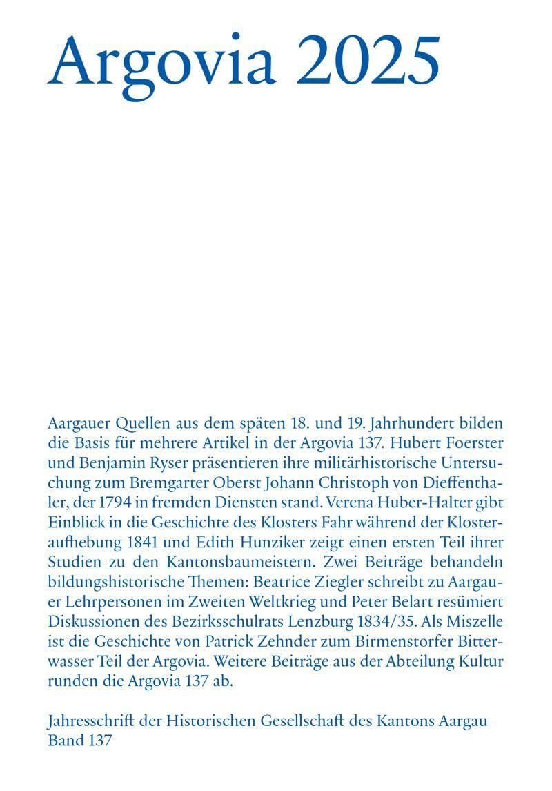 Argovia 2025: Jahresschrift der Historischen Gesellschaft des Kantons Aargau Band 137 (Argovia: Jahresschrift der Historischen Gesellschaft des Kantons Aargau)