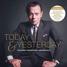 Today & Yesterday - the Bert Kaempfert Anthology