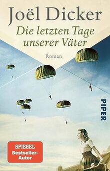 Die letzten Tage unserer Väter: Roman | Spannender Spionagethriller über den Widerstand im zweiten Weltkrieg