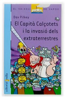 El capità calçotets i la invasió dels extraterrestres (El Barco de Vapor Azul, Band 115)