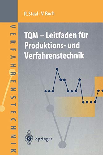 TQM - Leitfaden für Produktions- und Verfahrenstechnik (Chemische Technik Verfahrenstechnik)