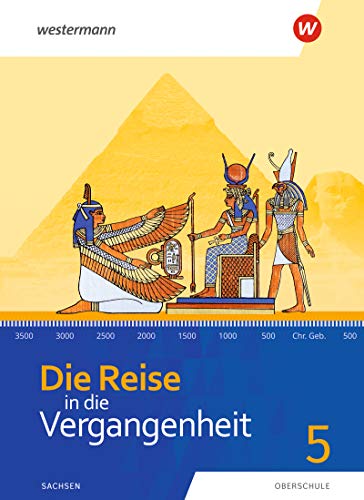 Die Reise in die Vergangenheit - Ausgabe 2020 für Sachsen m 1 Buch m 1 Online-Zugang - Wera Barth Jürgen Gericke Gabriele Reißmann Cathrin Schreier Uta Usener Gebunden