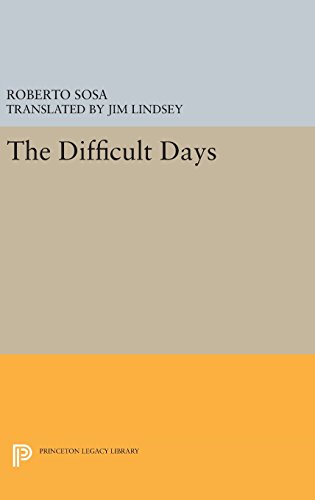 The Difficult Days (Lockert Library of Poetry in Translation, Band 107)