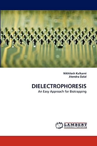 DIELECTROPHORESIS: An Easy Approach for Biotrapping