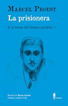 La prisionera (A la busca del tiempo perdido, V): (A la busca del tiempo perdido, V) (el paseo central, Band 38)