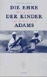 Die Ehre der Kinder Adams: Wozu wir auf Erden sind
