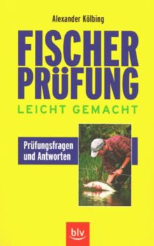 Fischerprüfung leicht gemacht. Prüfungsfragen und Antworten