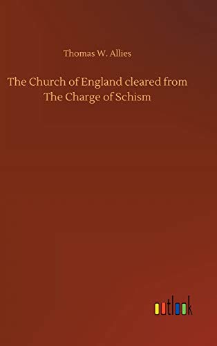 The Church of England cleared from The Charge of Schism