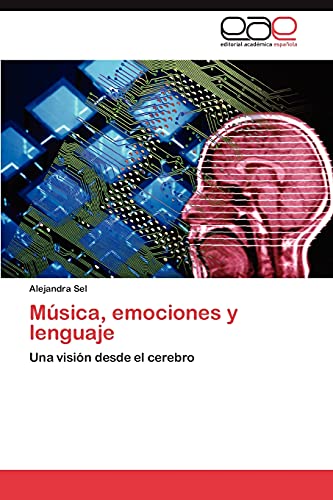 Música, emociones y lenguaje: Una visión desde el cerebro