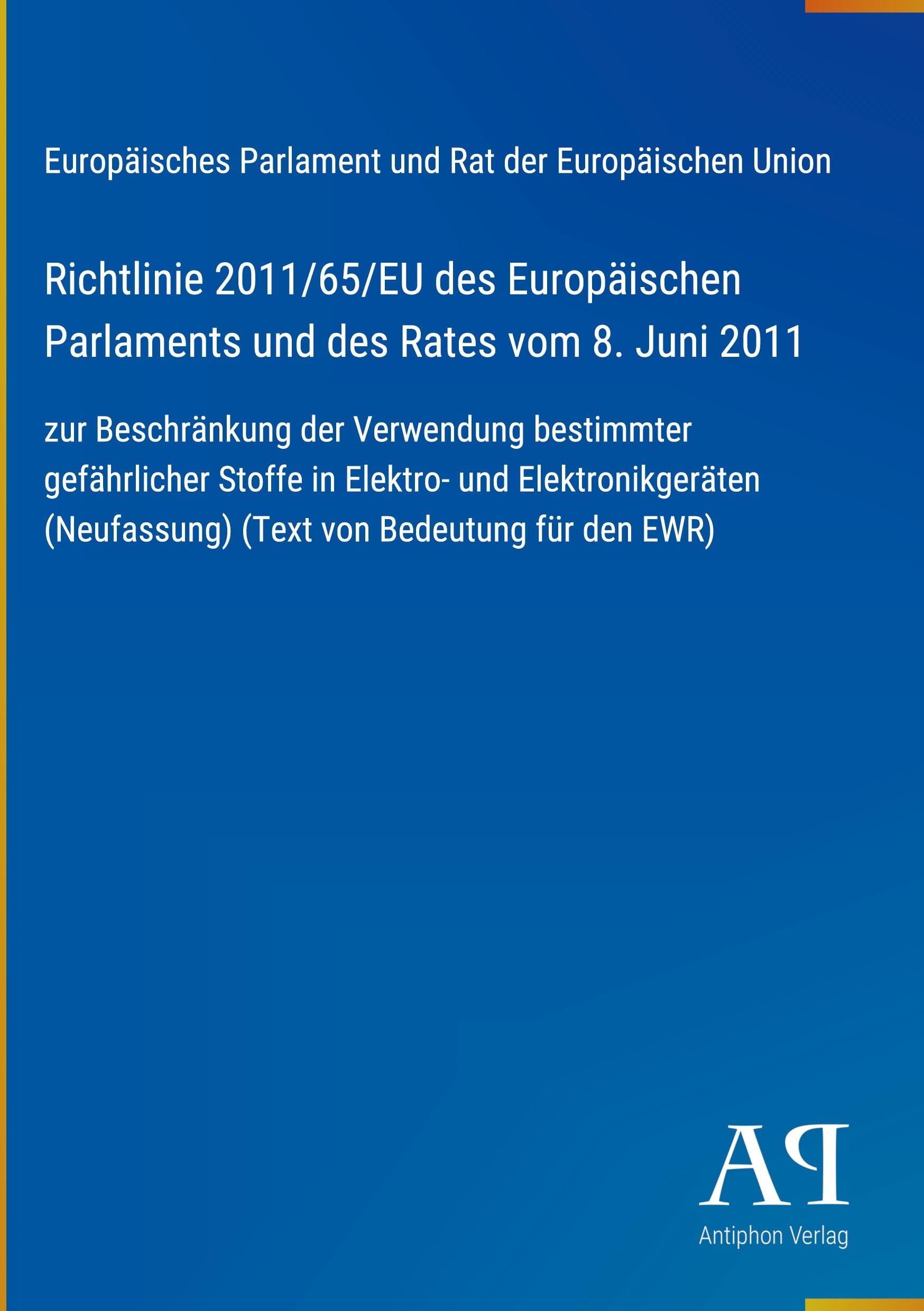 Richtlinie 2011/65/EU des Europäischen Parlaments und des Rates vom 8. Juni 2011