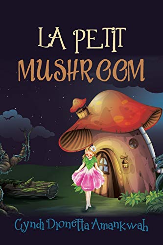 LA PETIT MUSHROOM