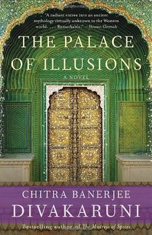 The Palace of Illusions: A Novel