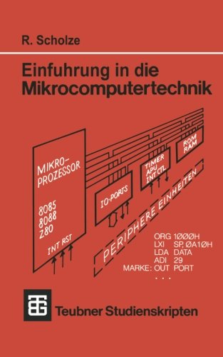 Einführung in die Mikrocomputertechnik (Teubner Studienskripte Technik)