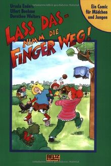 Lass das - Nimm die Finger weg!: Ein Comic für Mädchen und Jungen