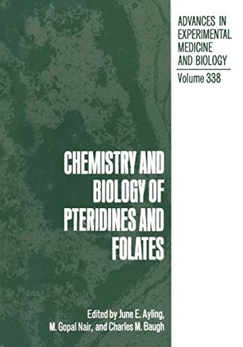 Chemistry and Biology of Pteridines and Folates (Advances in Experimental Medicine and Biology, 338, Band 338)