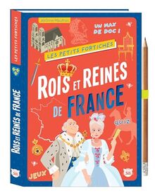 Rois et reines de France : jeux, quiz, un max de doc !