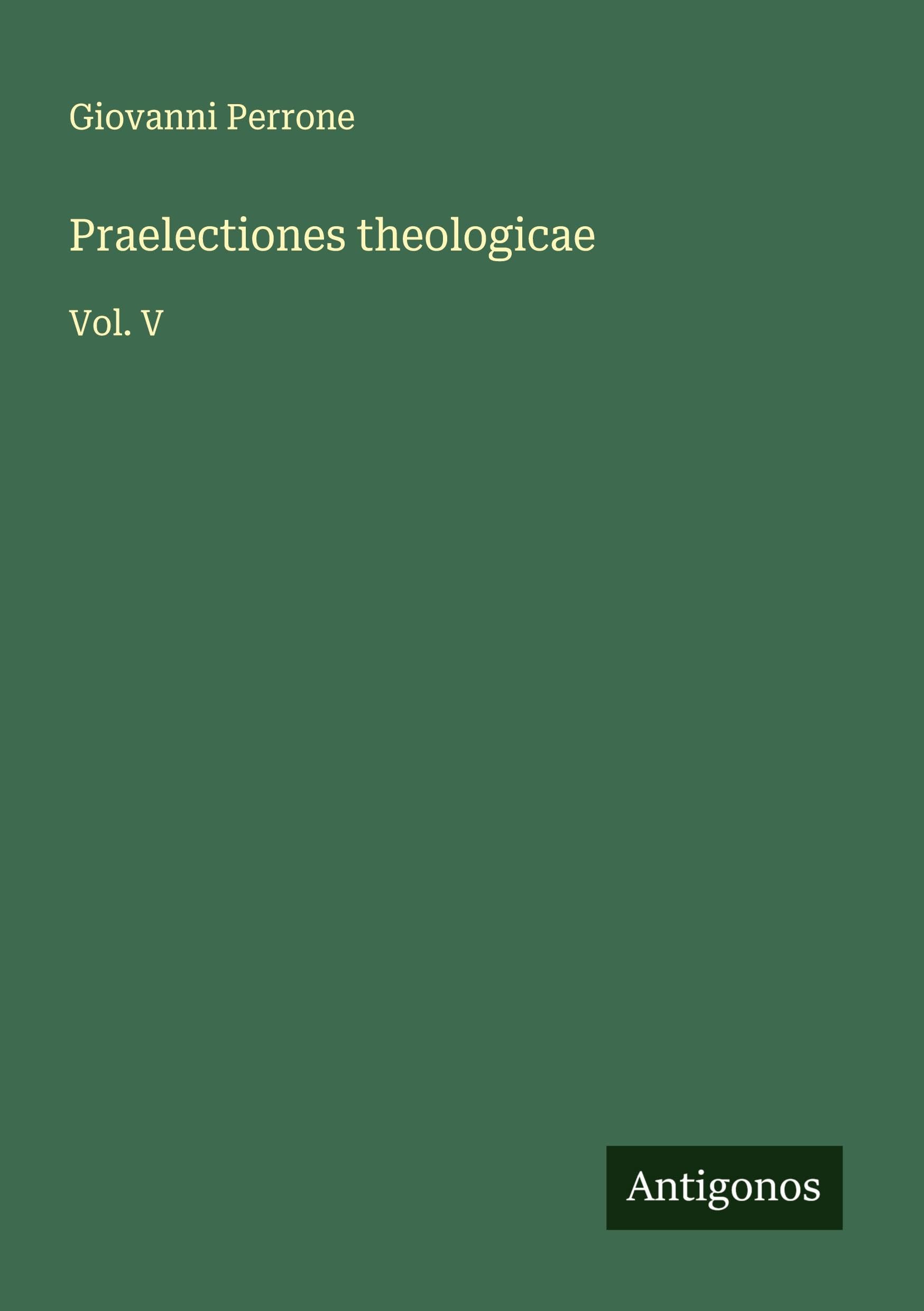 Praelectiones theologicae: Vol. V