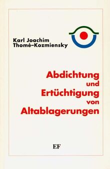 Abdichtung und Ertüchtigung von Altablagerungen: Vorträge der Fachtagung vom 7.-9. Juni 1993