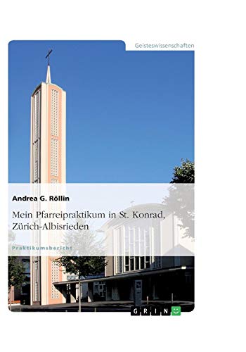 Mein Pfarreipraktikum in St. Konrad, Zürich-Albisrieden