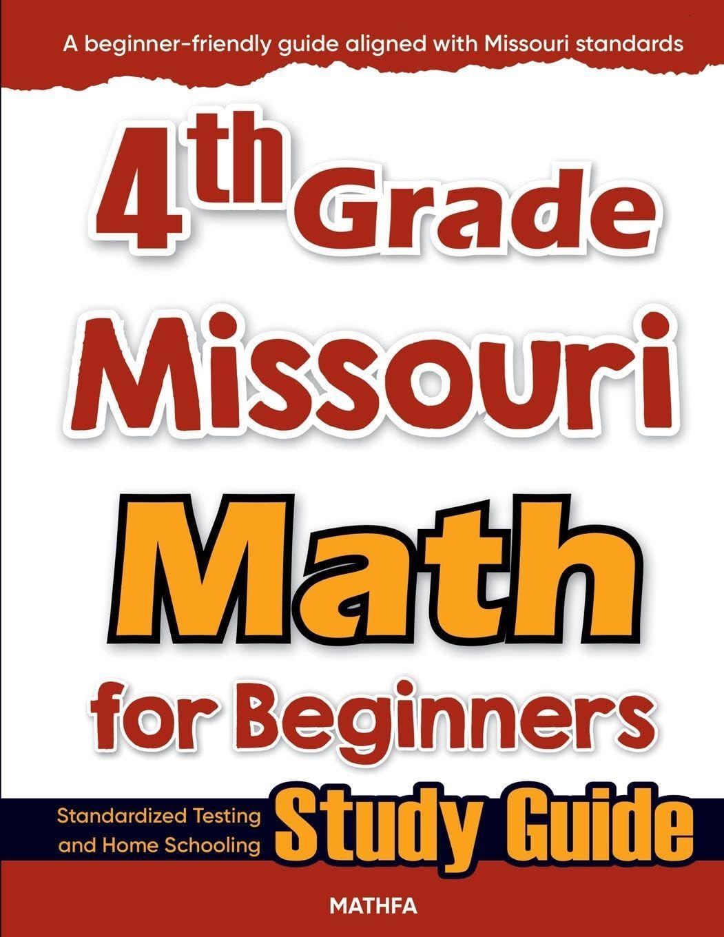 4th Grade Missouri Math for Beginners: Standardized Testing and Home Schooling Study Guide