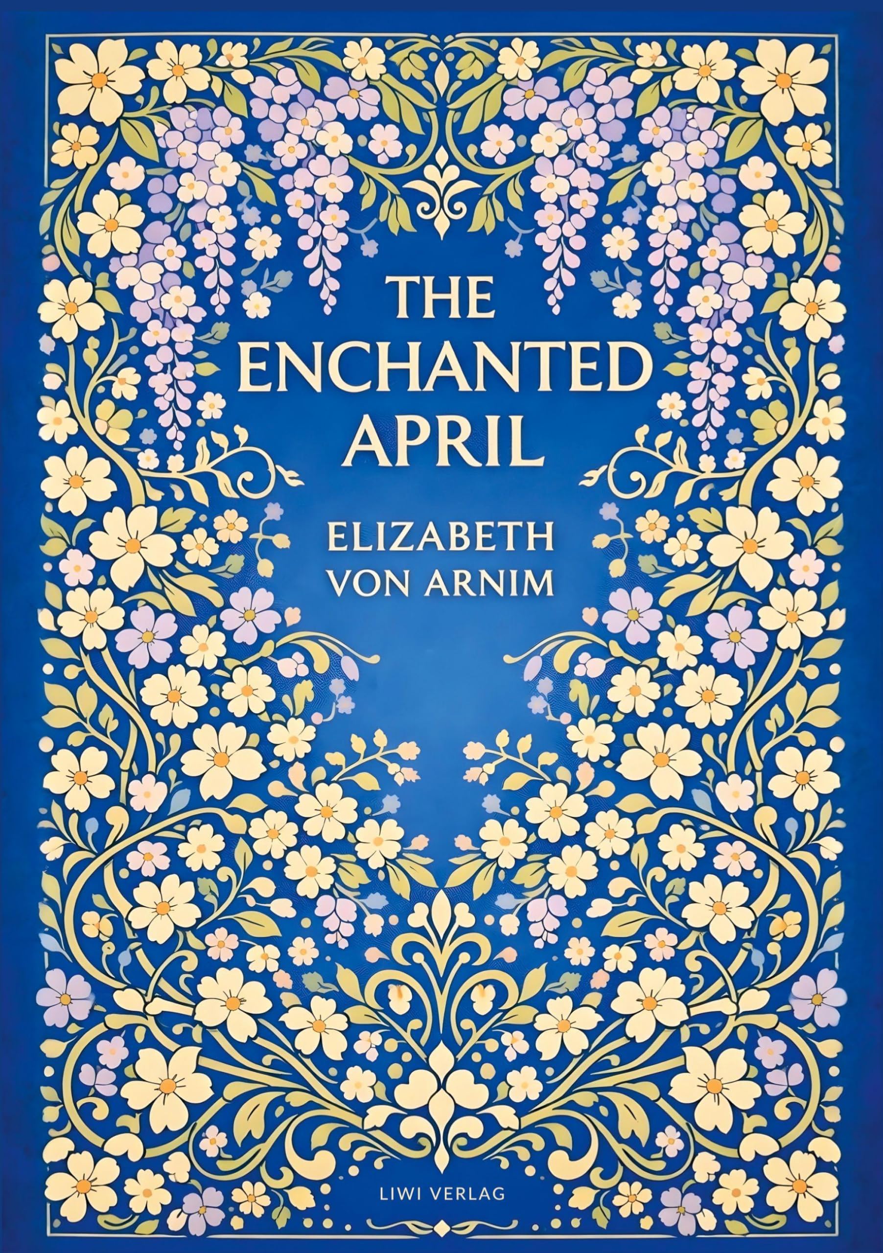 Elizabeth von Arnim: The Enchanted April (English Edition)