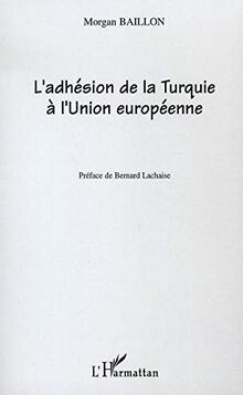 L'adhésion de la Turquie à l'Union européenne : le débat (1963-2004)