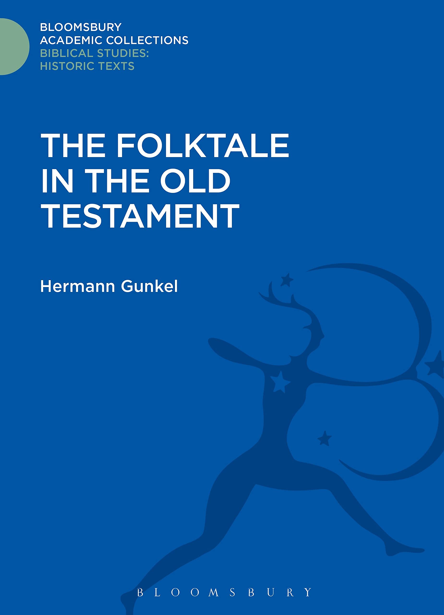 The Folktale in the Old Testament (Bloomsbury Academic Collections: Biblical Studies)