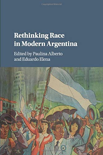 Rethinking Race in Modern Argentina