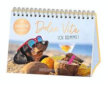 Dolce Vita ich komme! Zum Ruhestand alles Gute!: Spiralbuch