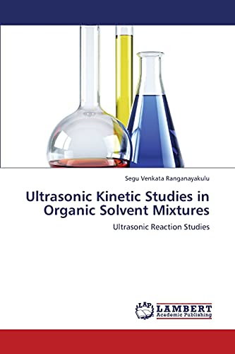 Ultrasonic Kinetic Studies in Organic Solvent Mixtures: Ultrasonic Reaction Studies