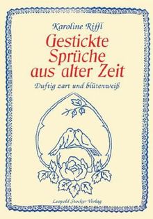 Gestickte Sprüche aus alter Zeit: Duftig zart und blütenweiß