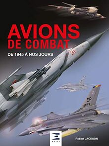 Avions de combat : de 1945 à nos jours