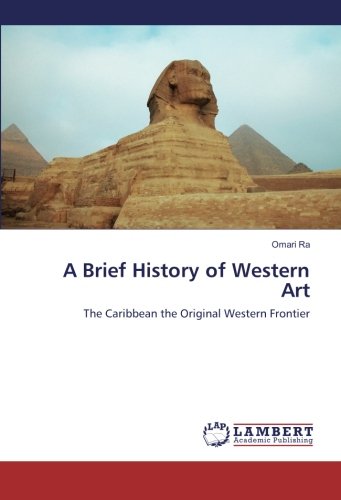 A Brief History of Western Art: The Caribbean the Original Western Frontier
