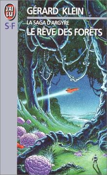 La Saga d'Argyre, N° 1 : Le Rêve des forêts (Science Fiction)