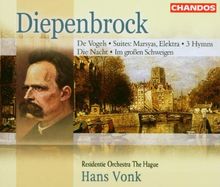 Alphons Diepenbrock: Marsyas / Elektra / Die Nacht / Suiten / De Vogels / Im großen Schweigen