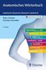 Anatomisches Wörterbuch: Lateinisch - Deutsch, Deutsch - Lateinisch