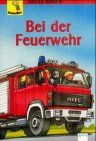 SchlauMax. Bei der Feuerwehr. ( Ab 6 J.)