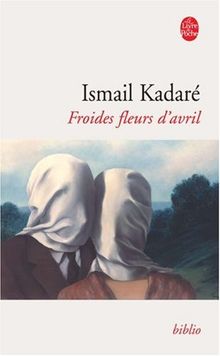 Froides fleurs d'avril von Kadare, Ismail  | Buch | Zustand gut